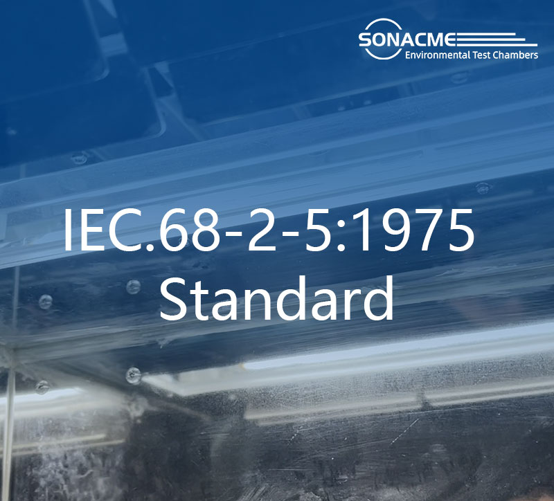 SONACME technology xenon test chamber meets IEC.68-2-5:1975 standard